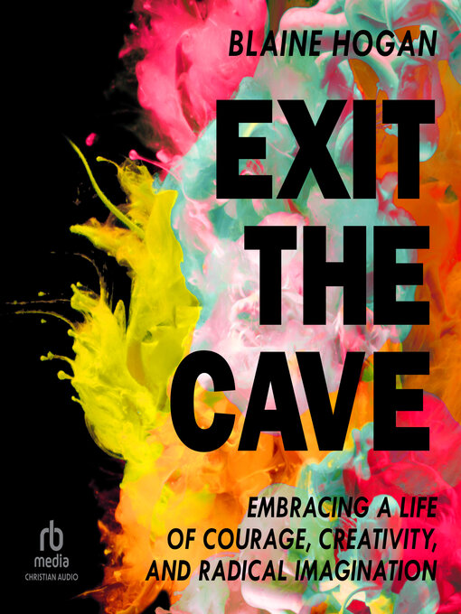 Title details for Exit the Cave by Blaine Hogan - Available